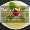 How to Make Mashed Potatoes without Milk