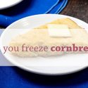 can-freeze-cornbread